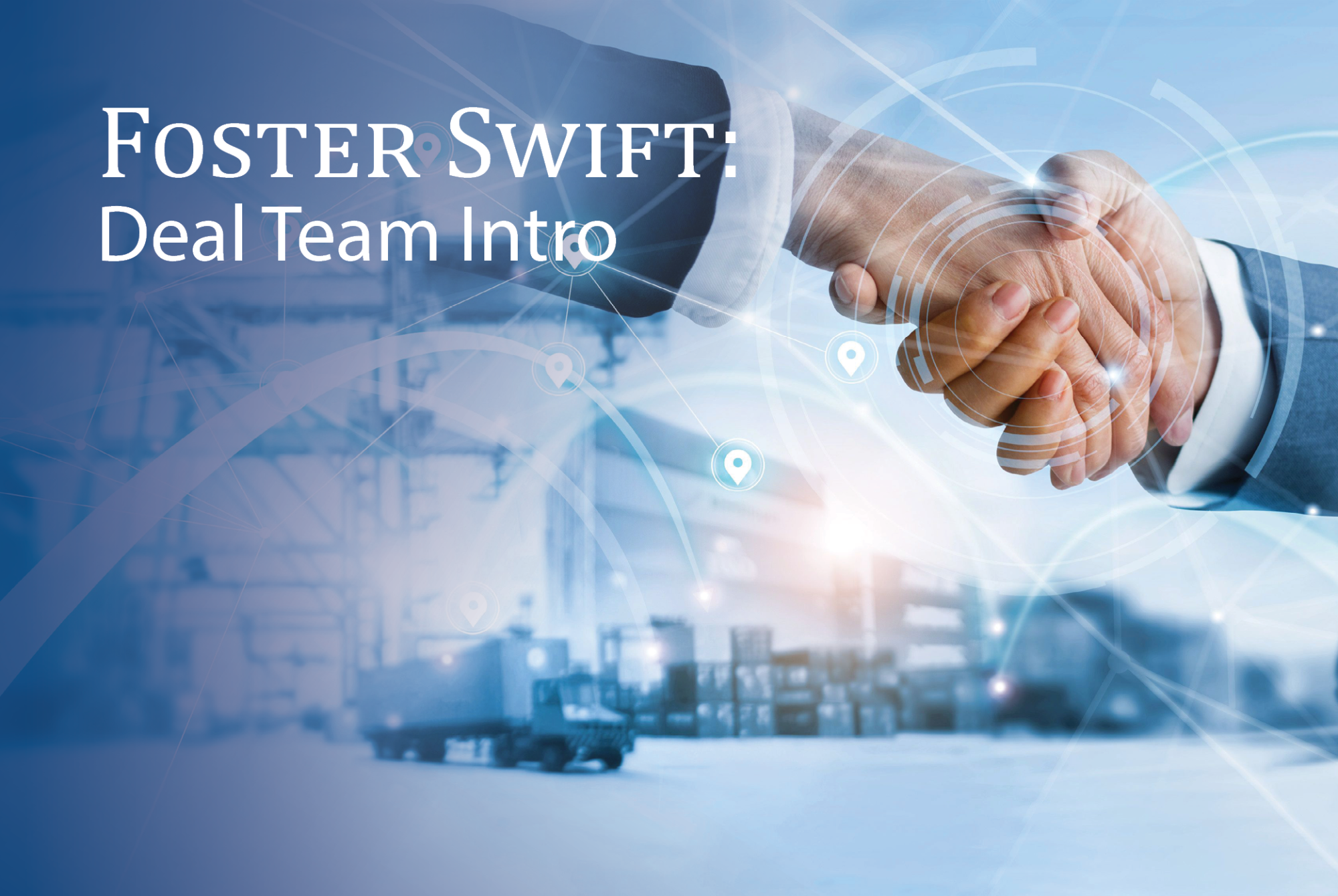 Foster Swift Deal Team Intro